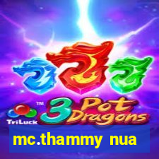 mc.thammy nua